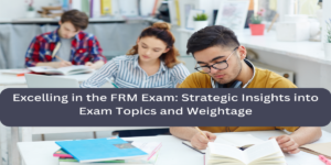 Excelling-in-the-FRM-Exam-Strategic-Insights-into-Exam-Topics-and-Weightage