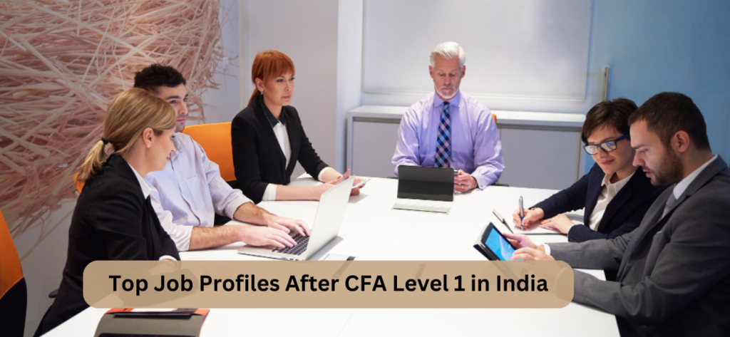 job profiles for CFA Level in India