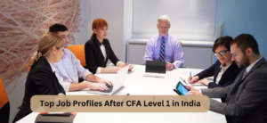 Top Job Profiles After CFA Level 1 in India