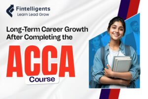 Long-Term Career Growth After Completing the ACCA Course