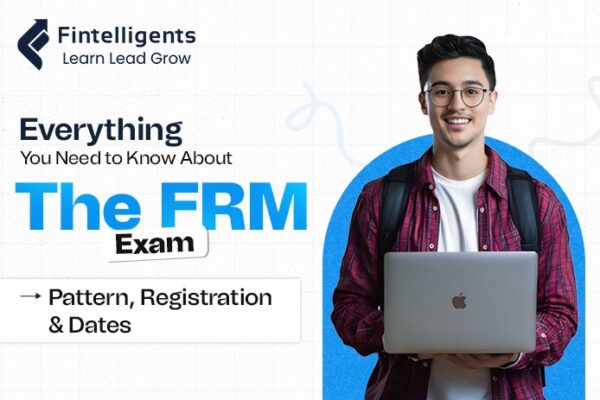 Everything You Need to Know About the FRM Exam: Pattern, Registration ...