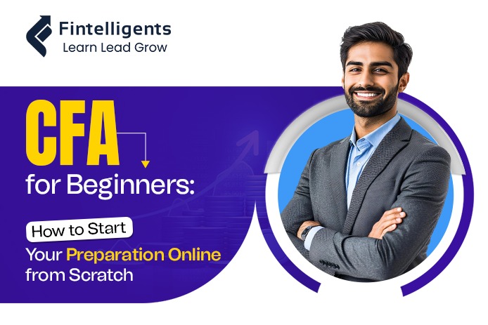 CFA for Beginners: How to Start Your Preparation Online from Scratch