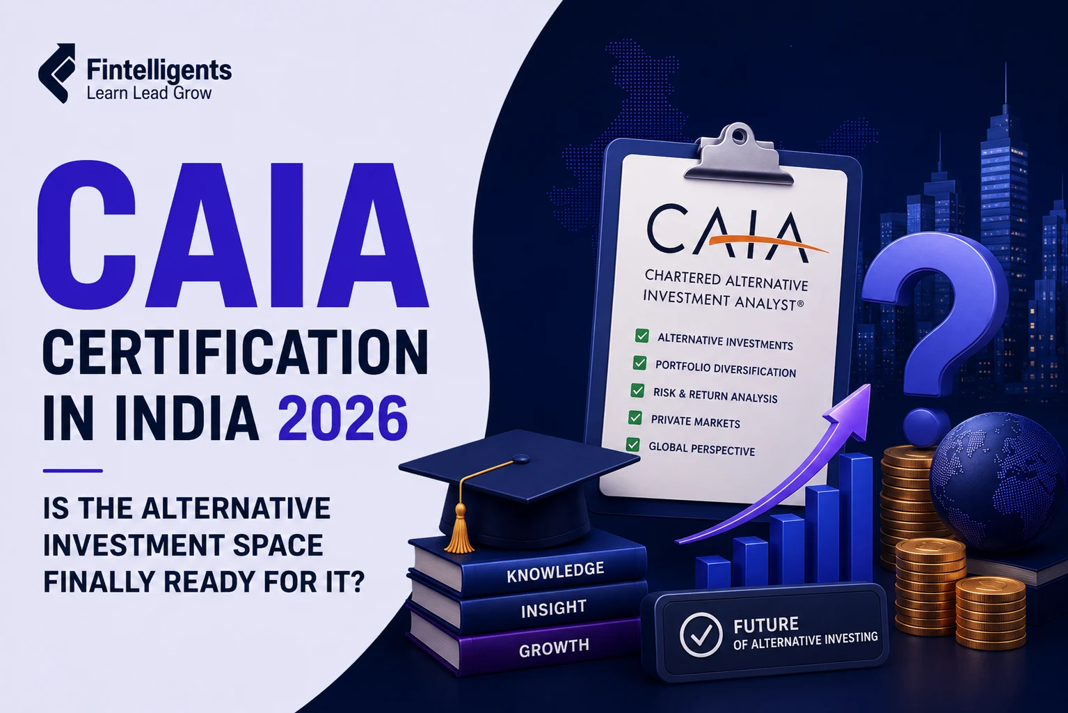 CAIA Certification India 2026 Guide