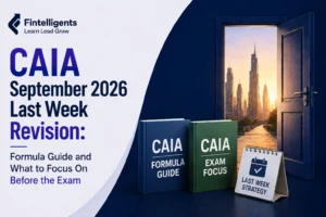 CAIA September 2026 last week revision guide with key formulas and exam focus areas.