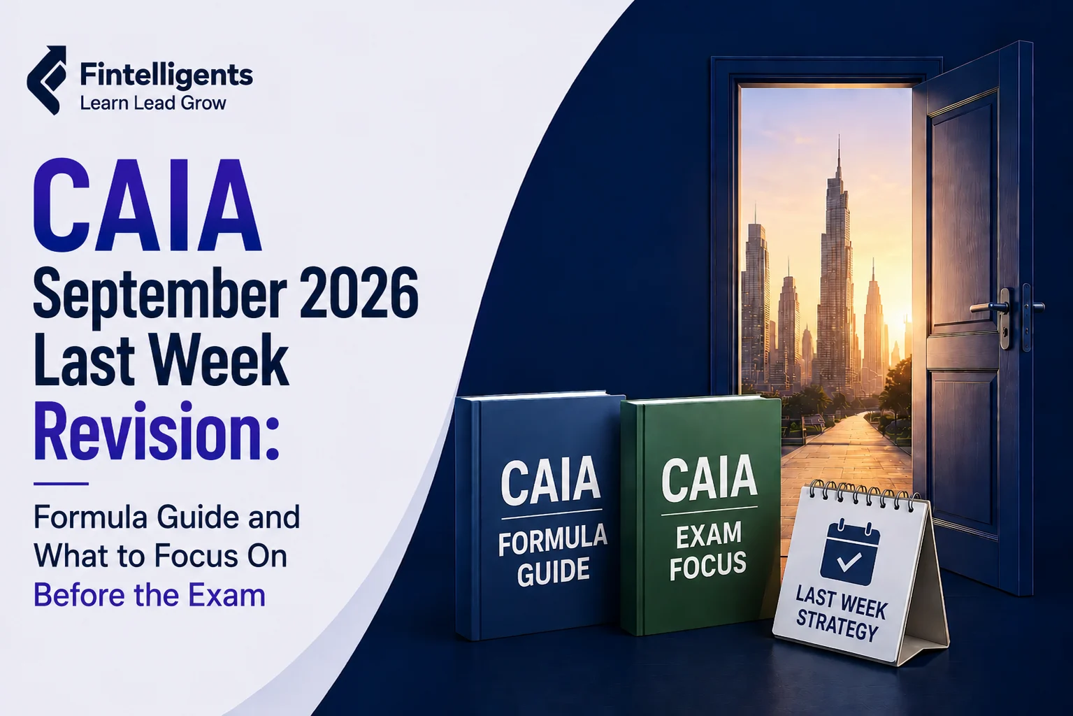 CAIA September 2026 last week revision guide with key formulas and exam focus areas.