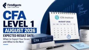 CFA Level 1 August 2026 expected result date and score announcement guide